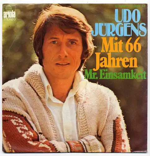 Vinyl-Single: Udo Jürgens: Mit 66 Jahren / Mr. Einsamkeit Ariola 11 863 AT, (P) 1977