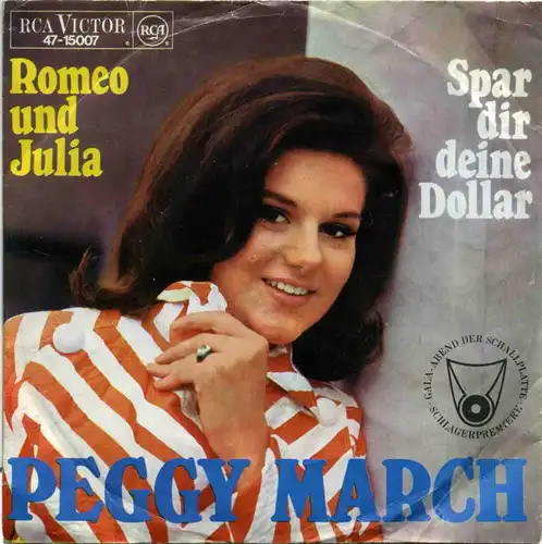 Peggy March: Romeo und Julia / Spar dir deine Dollar  RCA Victor 47-15007, (P) 1967