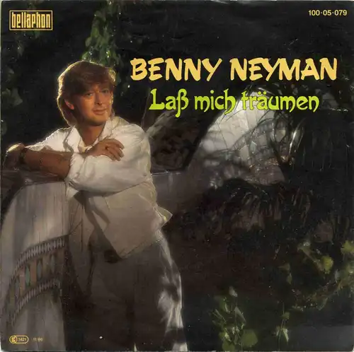 Vinyl-Single: Benny Neyman: Laß mich träumen/ Agapimou  Bellaphon 100 05 079, (P) 1986 EAN 4003090507974 
