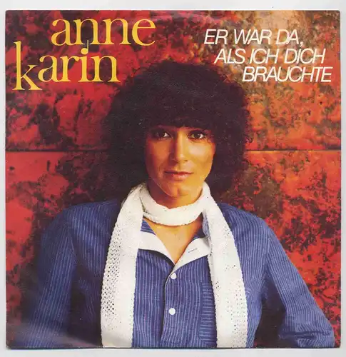 Vinyl-Single: Anne Karin: Er war da, als ich dich brauchte / Die Erde bewegt sich Aladin ALA 9040, (P) 1980  