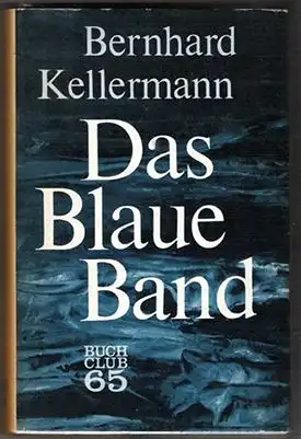 Das blaue Band - Bernhard Kellermann
