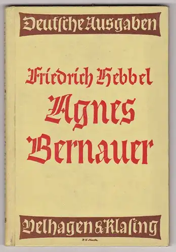 Agnes Bernauer - Friedrich Hebbel, 1940