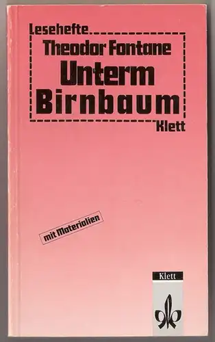 Unterm Birnbaum - Theodor Fontane, Klett-Leseheft mit Materialien