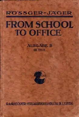 From School to Office. Ausgabe B 3. Teil - Rößger/ Jäger, 1933