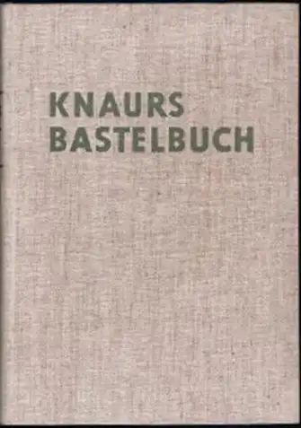 Knaurs Bastelbuch - Günther Voss, 1959