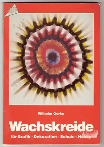 Wachskreide - Wilhelm Gorke