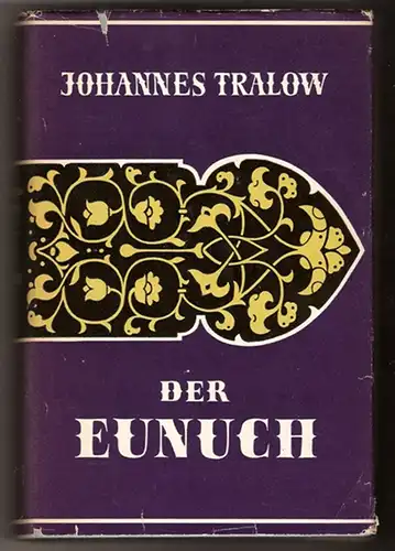 Der Eunuch - Johannes Tralow