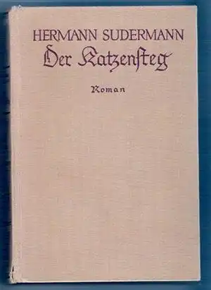 Der Katzensteg - Hermann Sudermann, um 1925
