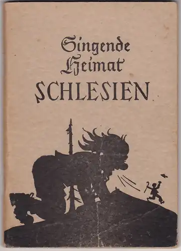 Singende Heimat Schlesien Sammlung Heimat-Liedern Mundart Gedichte