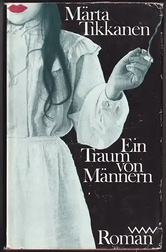 Ein Traum von Männern - Märta Tikkanen