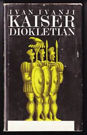 Kaiser Diokletian - Ivan Ivanji
