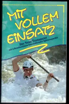 Mit vollem Einsatz: Das Neue Testament mit Lebensberichten internationaler Spitzensportler