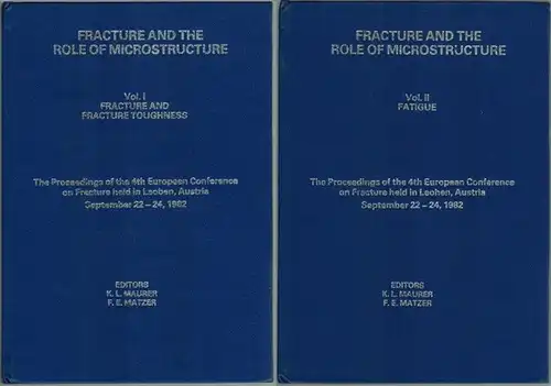Maurer, K. L.; Matzer, F. E. (Hg.): Fracture and the role of Microstructure. The Proceedings of the 4th Europiean Conference on Fracture held in Leoben, Austria, September 22-24, 1982. [1] Volume I. Fracture and Fracture Toughness. [2] Fatigue
 Warley, Em