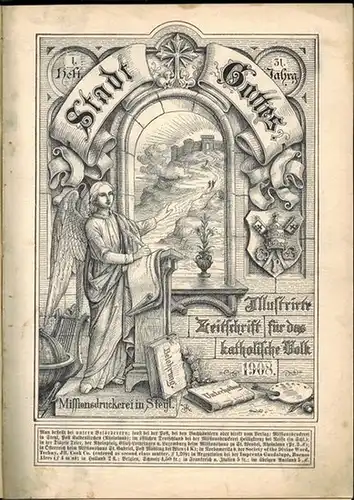 Steyler Missionsgesellschaft [svd - societas verbi divini] (Hg.): Stadt Gottes. Illustrirte Zeitschrift für das katholische Volk. 31. Jahrgang. 1908
 Steyl (Niederlande), Missionsdruckerei, 1908. 