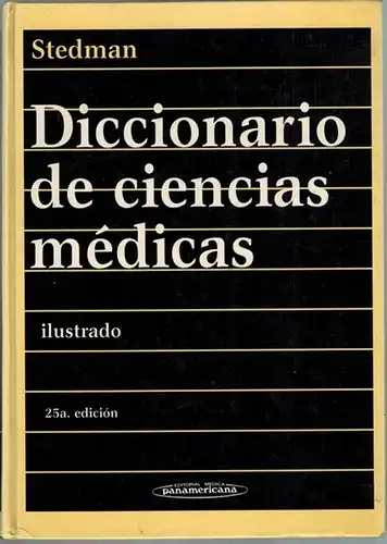 Stedman, Thomas Lathrop: Diccionario de ciencias médicas. Ilustrado. 25a. Edición
 Buenos Aires, editorial medica panamericana, 1993. 