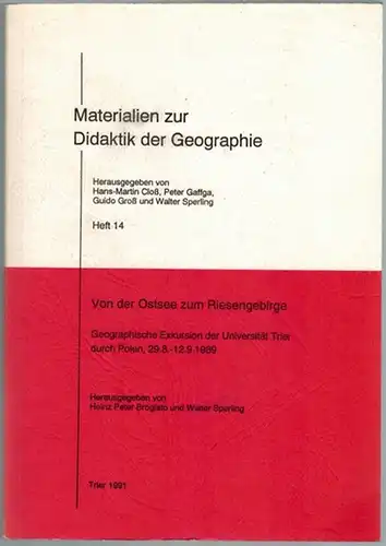 Brogiato, Heinz Peter; Sperling, Walter (Hg.): Von der Ostsee zum Riesengebirge. Geographische Exkursion der Universität Trier durch Polen, 29.8.-12.9.1989. [= Materialien zur Didaktik der Geographie Heft 14]
 Trier, Geographische Gesellschaft, 1991. 