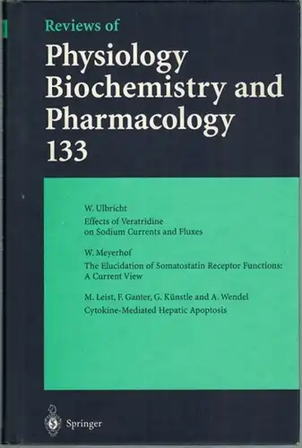 Habermann, E. (Hg.): Reviews of Physiology Biochemistry and Pharmacology 133. Editors: M. P. Blaustein, R. Greger, H. Grunicke, R. Jahn, W. J. Lederer, L. M. Mendell, A. Miyajima, D. Pette, G. Schultz, M. Schweiger. With 18 Figures and 5 Tables
 Berlin u.
