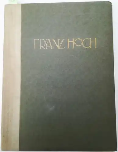 Sexau, Richard: Franz Hoch zum Gedächtnis
 Schloß Ascholding an der Isar, (Privatdruck), Weihnachten 1916. 