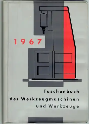 Linek, August: Taschenbuch der Werkzeugmaschinen und Werkzeuge 1967
 Berlin, Fachverlag, Schiele & Schön, 1967. 