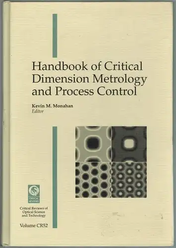Monahan, Kevin M: Handbook of Critical Dimension Metrology and Process Control. Proceedings of a conference held 28-29 September 1993 Monterey, California. [= Critical Reviews of Optical Science and Technology Volume CR52]
 Bellingham, SPIE Optical Engine