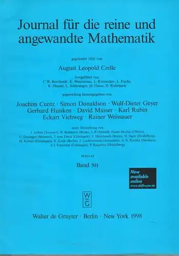 Cuntz, Joachim; Donaldson, Simon; Geyer; Huisken; Masser; Rubin; Viehweg; Weissauer (Hg.): Journal für die reine und angewandte Mathematik, gegründet 1826 von August Leopold Crelle. JRMAA8. Band 501
 Berlin - New York, Walter de Gruyter, 1998. 