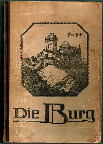 Die Burg. [Monatsschrift der Neudeutschen Jugend]. 14. Jahrgang
 Ohne Ort [Köln], ohne Verlag [Gilde-Verlag], 1. April 1925 bis 1. März 1926. 