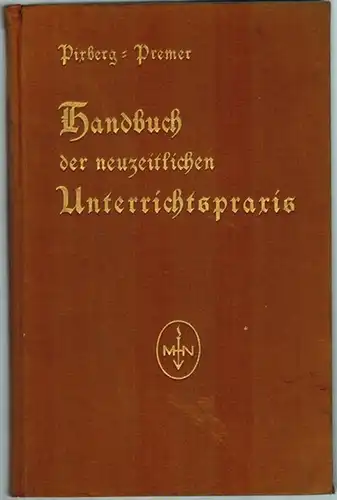 Pixberg, Hermann; Premer, Hermann (Hg.): Handbuch der neuzeitlichen Unterrichtspraxis
 Halle (Saale), Max Niemeyer, 1929. 