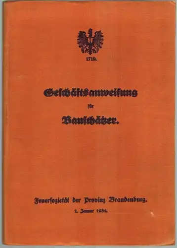 Geschäftsanweisung für Bauschätzer. 1. Januar 1934
 Berlin, Feuersozietät der Provinz Brandenburg, 1934. 