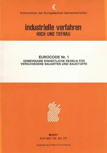 Rowe, R.; Breitschaft, G.; Cranston, C.; Kersken Bradley, M.; Mathieu, H.; Saillard, Y: Kommission der Europäischen Gemeinschaften. industrielle verfahren. Hoch und Tiefbau. Eurocode Nr. 1.. 