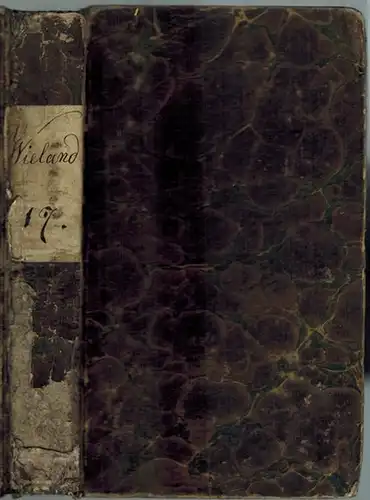 Wieland, Christoph Martin: C. M. Wielands sämmtliche Werke. [1] Siebzehnter Band. Idris und Zenide. Mit Großherzoglich Badischem gnädigstem Privlegio. [2] Achtzehnter Band. Erzählungen und Märchen.. 