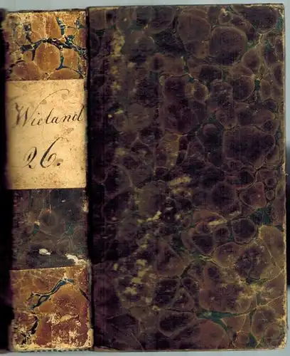 Wieland, Christoph Martin: C. M. Wielands sämmtliche Werke. [1] Sechs und zwanzigster Band. Singspiele und Abhandlungen. Mit Großherzoglich Badischem gnädigstem Privlegio. [2] Sieben und zwanzigster.. 