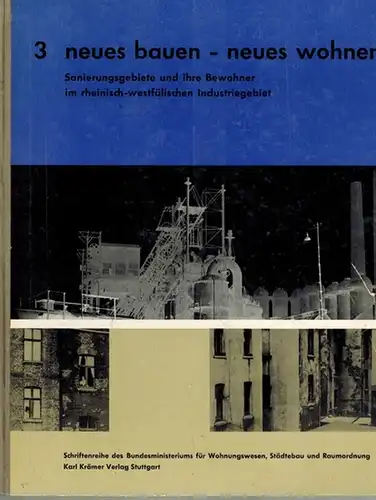 Kühne Büning, Lidwina: Sanierungsgebiete und ihre Bewohner im rheinisch westfälischen Industriegebiet. Forschungsarbeit im Auftrage des Bundesministeriums für Wohnungswesen, Städtebeu und Raumordnung, durchgeführt vom Institut für.. 
