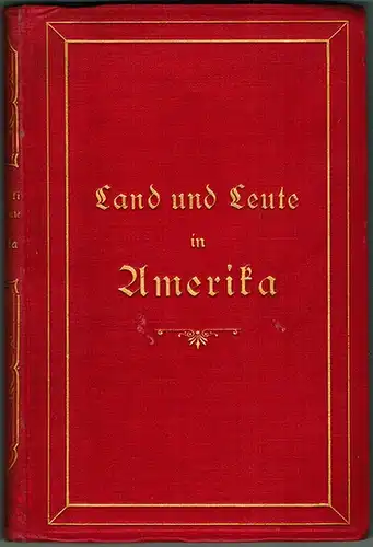 Grzybowski, Paul: Land und Leute in Amerika. Skizzen nach dem Leben
 Berlin, Commissions-Verlag von Hugo Steinitz, 1894. 