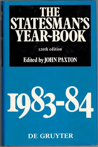 Paxton, John (Hg.): The Statesman's Year-Book. 1983/1984. 120th edition
 Berlin, Walter de Gruyter, 1983. 