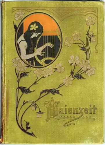 Bern, Maximilian (Hg.): Maienzeit. Blüten deutscher Dichtung
 Berlin, Schreiter'sche Verlagsbuchhandlung, ohne Jahr (um 1905). 