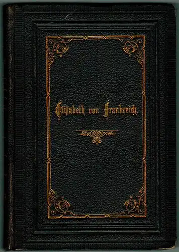 Verfasser der "Makrina": Elisabeth von Frankreich. Das Bild einer Helding in christlichem Entsagen und Dulden
 Hamburg, Agentur des Rauhen Hauses, ohne Jahr [1865]. 