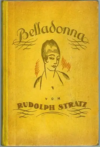 Stratz, Rudolph: Belladonna. Novellen. Siebente Auflage
 Berlin, Egon Fleischel & Co., 1921. 