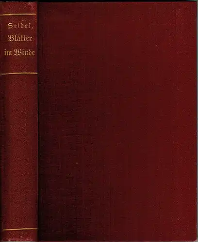 Seidel, Heinrich: Blätter im Winde. Gedichte
 Berlin, Rud. Hoffmann, 1872. 