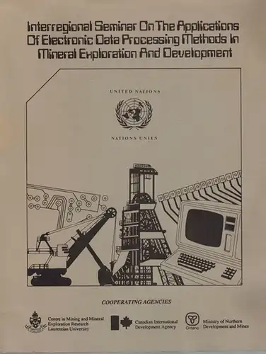 Interregional Seminar On The Applications Of Electronic Data Processing Methods In Mineral Exploration And Development. First published
 New York, United Nations, 1987. 