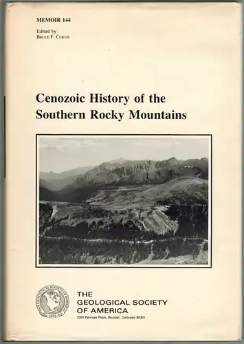 Curtis, Bruce F: Cenozoic History of the Southern Rocky Mountains. Papers deriving from a symposium presented at the Rocky Mountain Section meeting of The Geological Society of America. Boulder, Colorado, 1973. [= The Geological Society of America Momoir 