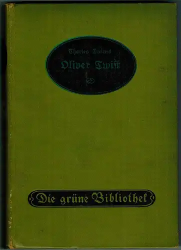 Dickens, Charles: Oliver Twist. Roman. [= Die Grüne Bibliothek Band 37]
 Berlin, Neuer Allgemeiner Verlag, ohne Jahr (1909 oder früher). 