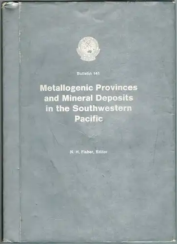 Fisher, N. H. (Hg.): Metallogenic Provinces and Mineral Deposits in the Southwestern Pacific. A Symposium held at the 12th Pacific Science Congress, Canberra, August 1971. [= Department of Minerals and Energy - Bureau of Mineral Resources, Geology and Geo