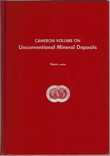 Shanks, Wayne C: Cameron Volume on Unconventional Mineral Deposits
 New York, Society of Mining Engineers of The American Institute of Mining Metallurgical and Petroleum Engineers, 1983. 