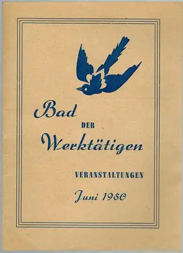 [Bad Elster]. Bad der Werktätigen. Veranstaltungen Juni 1950
 Bad Elster, Die Kurdirektion, 1950. 