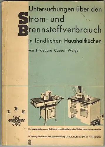 Caesar-Weigel, Hildegard: Untersuchungen über den Strom- und Brennstoffverbrauch in ländlichen Haushaltküchen, herausgegeben vom Reichsverband Landwirtschaftlicher Hausfrauenvereine
 Berlin, Verlag der Deutschen Landwerbung, 1933. 