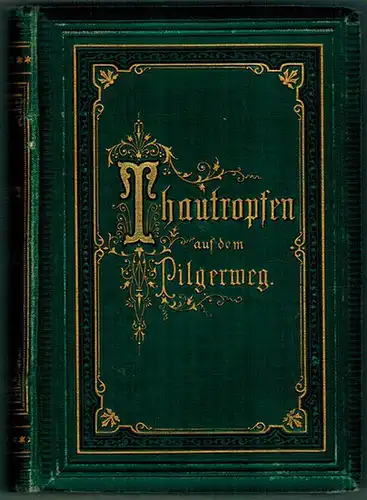 Thautropfen [Tautropfen] auf dem Pilgerweg. Ein Gedenkbuch in Bibelsprüchen auf alle Tage im Jahre mit Versen aus Albert Knapp's Liedern. Dritte Auflage
 Ludwigsburg, Ad. Neubert'sche Buchhandlung (Jul. Aigner), ohne Jahr [1885 oder früher]. 