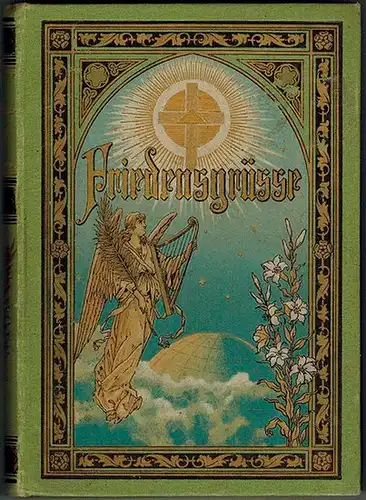 Schelosky, Reinhard: Friedensgrüße. Eine Blumenlese religiöser Gedichte. Mit lllustrationen von W. Eißel. Zweite Auflage
 Stuttgart, Ev. Gemeinschaft, ohne Jahr [vor 1894]. 