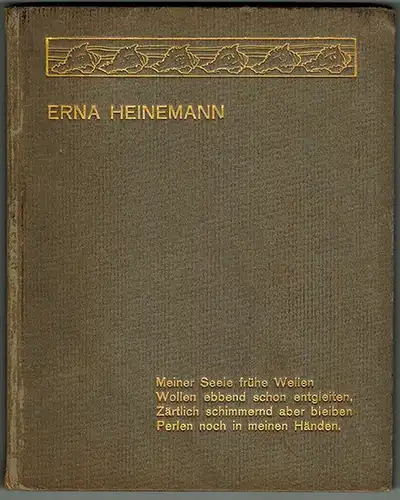 Heinemann, Erna: Gedichte
 Neurode, Verlag Dr. Ed. Rose, 1906. 