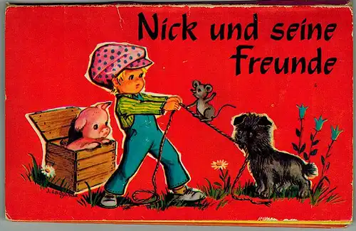 Nick und seine Freunde
 Ohne Ort [in Belgien], ohne Verlag [Hemma-Verlag], ohne Jahr. 