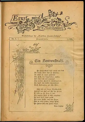 [1] Ernst und Scherz für's Mädchenherz. Gratisbeilage der "Deutschen Frauen-Zeitung". Nr. 1-24. 1900 [und] Nr. 1-22. 1901. [2] Jugendfreund. Gratisbeilage der "Deutschen Frauen-Zeitung". Nr. 1-24...